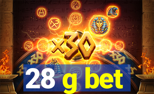 28 g bet